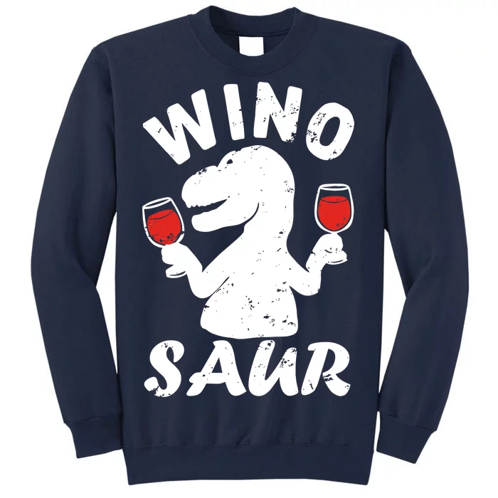 Wino Saur Funny Wine Tall Sweatshirt