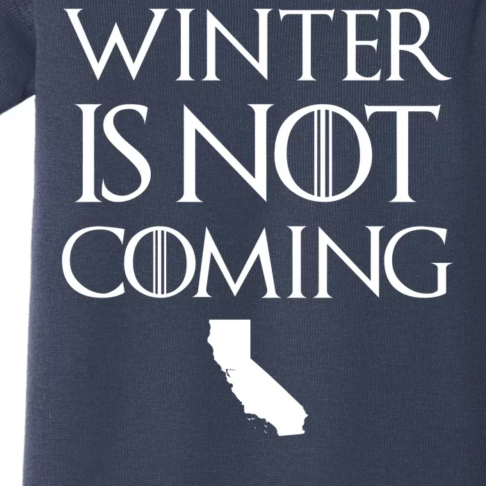 Winter Is Not Coming California Baby Bodysuit