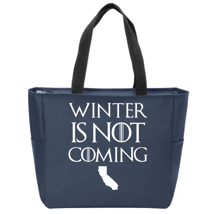 Winter Is Not Coming California Zip Tote Bag