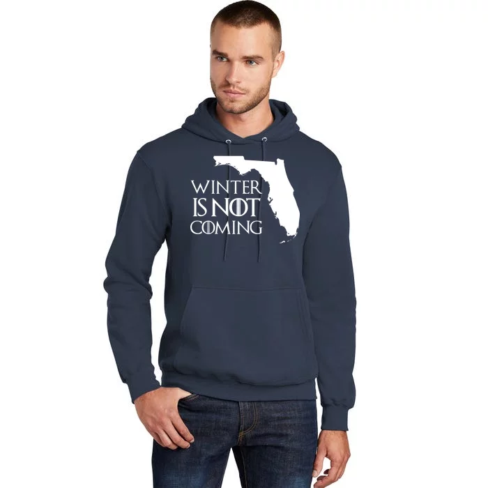 Winter Is Not Coming Florida Tall Hoodie