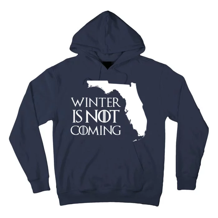 Winter Is Not Coming Florida Tall Hoodie