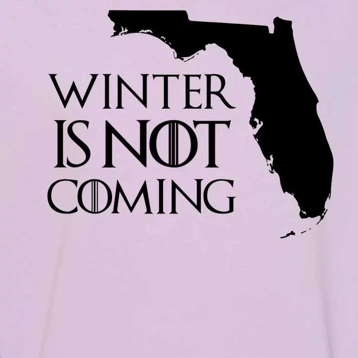 Winter Is Not Coming Florida Garment-Dyed Sweatshirt