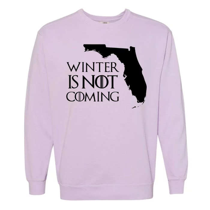 Winter Is Not Coming Florida Garment-Dyed Sweatshirt