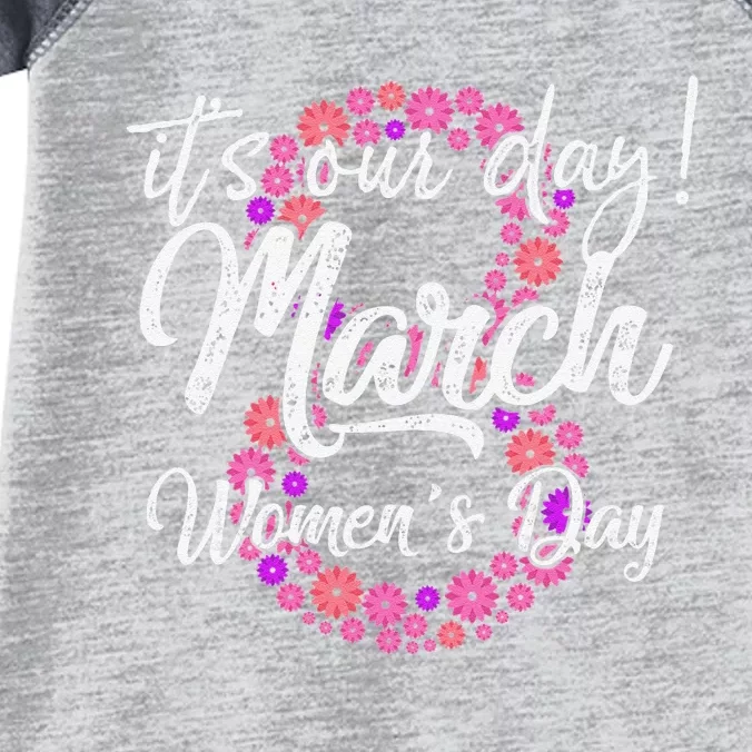 Womens Its Our Day 8 Th Of March Happy International Womens Day Infant Baby Jersey Bodysuit