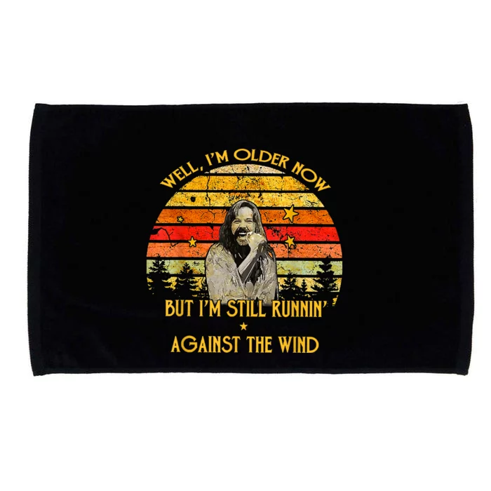 Well I’m Older Now But I’m Still Running Against The Wind Microfiber Hand Towel