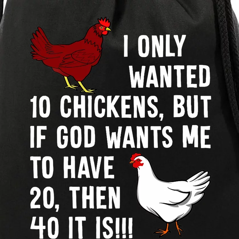 Wo I Only Wanted 10 Chickens But If God Wants Me To Have 20 Drawstring Bag