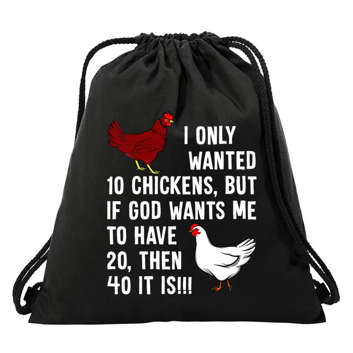 Wo I Only Wanted 10 Chickens But If God Wants Me To Have 20 Drawstring Bag