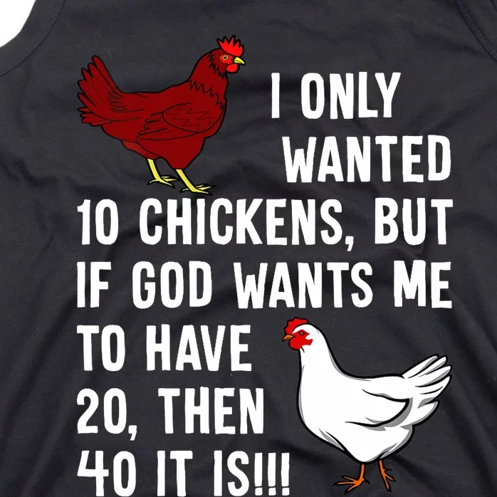 Wo I Only Wanted 10 Chickens But If God Wants Me To Have 20 Tank Top