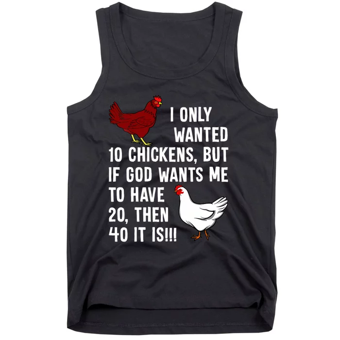 Wo I Only Wanted 10 Chickens But If God Wants Me To Have 20 Tank Top