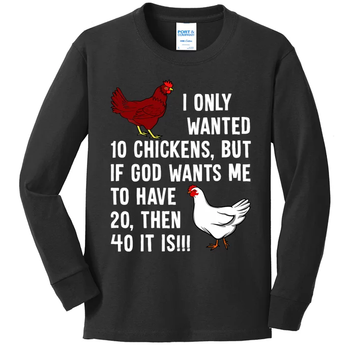 Wo I Only Wanted 10 Chickens But If God Wants Me To Have 20 Kids Long Sleeve Shirt