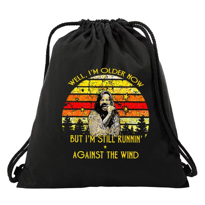 Well I’m Older Now But I’m Still Running Against The Wind Drawstring Bag