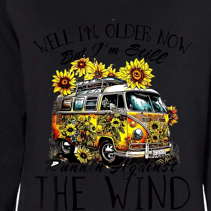 Well Im Older Now But Im Still Running Against The Wind Womens California Wash Sweatshirt