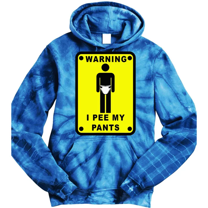 Warning I Pee My Pants Tie Dye Hoodie