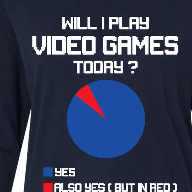 Will I Play Video Games Today Funny Gamer Gaming Lovers Womens Cotton Relaxed Long Sleeve T-Shirt