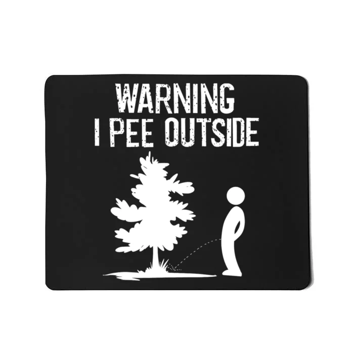 Warning I Pee Outside Funny Boy Peeing Camping Mousepad