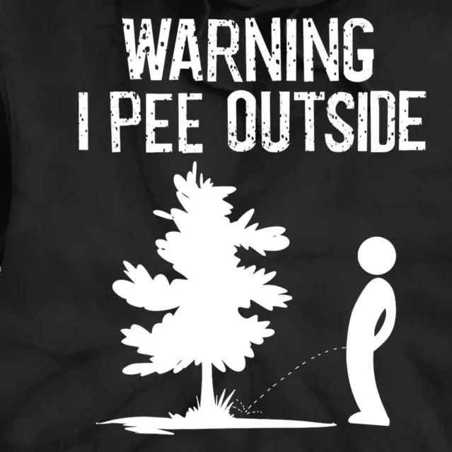 Warning I Pee Outside Funny Boy Peeing Camping Tie Dye Hoodie