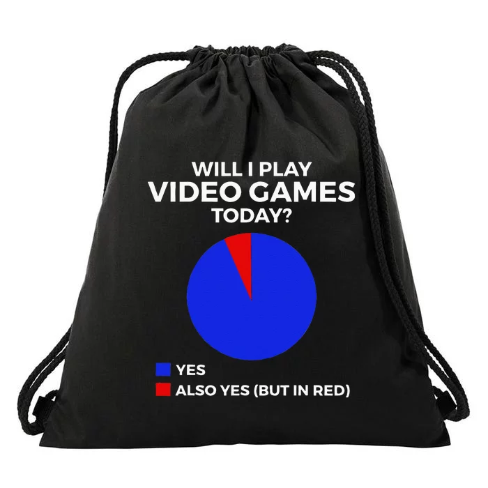 Will I Play Video Games Today Funny Gamer Gaming Drawstring Bag