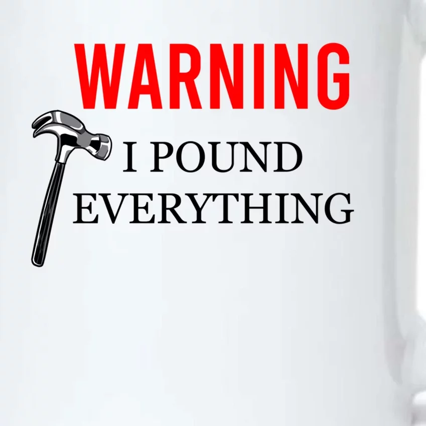 Warning I Pound Everything Funny Woodworker Carpenter Gift Black Color Changing Mug