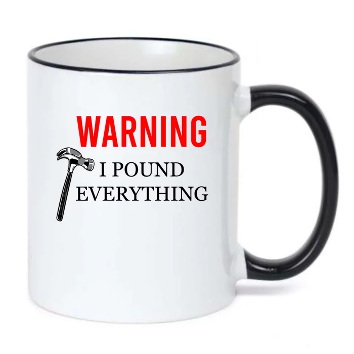 Warning I Pound Everything Funny Woodworker Carpenter Gift Black Color Changing Mug