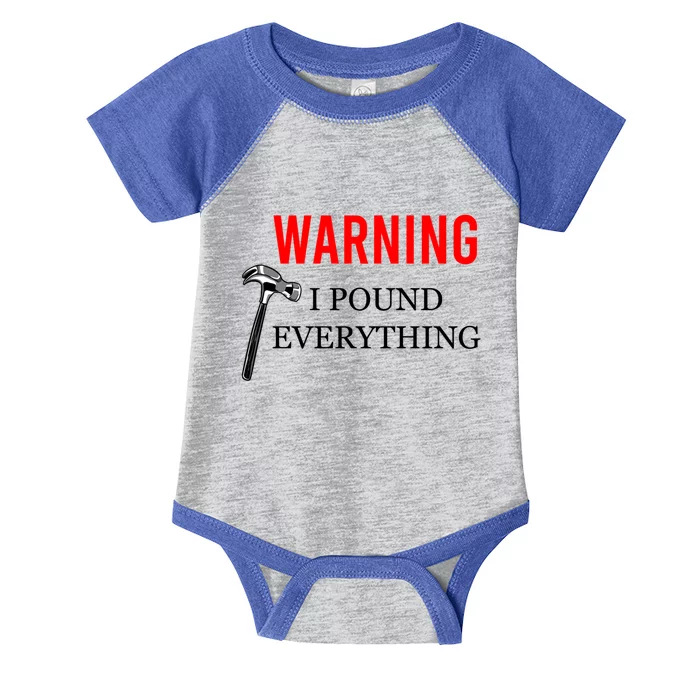 Warning I Pound Everything Funny Woodworker Carpenter Gift Infant Baby Jersey Bodysuit