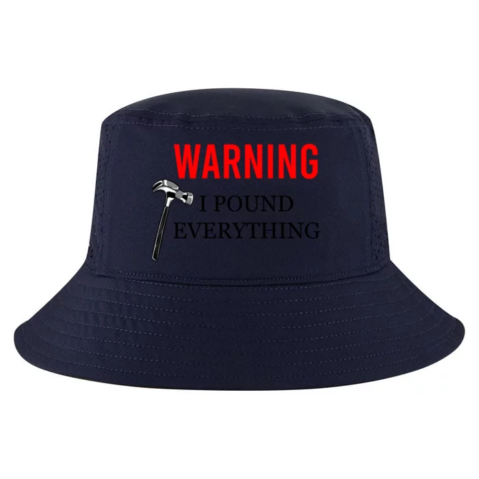 Warning I Pound Everything Funny Woodworker Carpenter Gift Cool Comfort Performance Bucket Hat