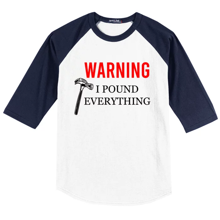 Warning I Pound Everything Funny Woodworker Carpenter Gift Baseball Sleeve Shirt