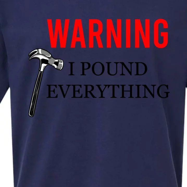 Warning I Pound Everything Funny Woodworker Carpenter Gift Sueded Cloud Jersey T-Shirt