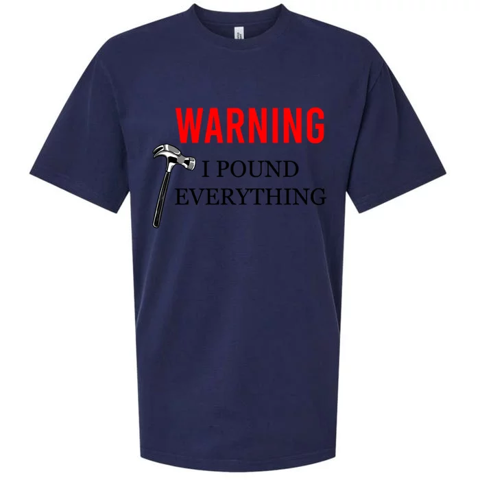 Warning I Pound Everything Funny Woodworker Carpenter Gift Sueded Cloud Jersey T-Shirt