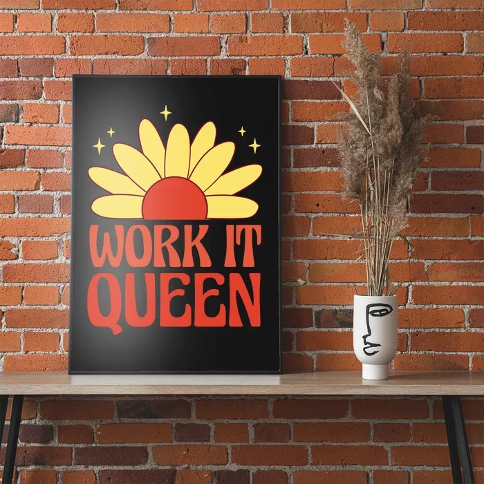 Work It Queen Sunflower Cute Gift Poster