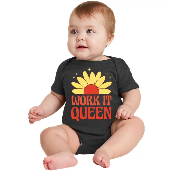 Work It Queen Sunflower Cute Gift Baby Bodysuit