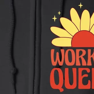 Work It Queen Sunflower Cute Gift Full Zip Hoodie