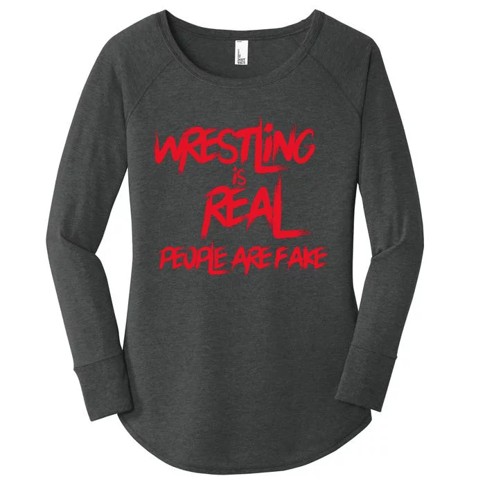 Wrestling Is Real People Are Fake Women's Perfect Tri Tunic Long Sleeve Shirt