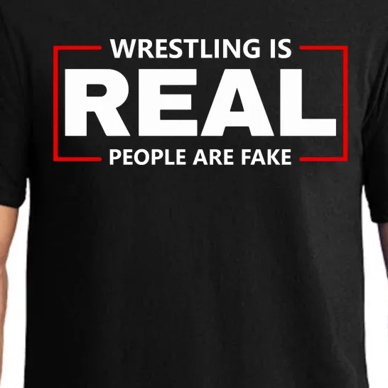 Wrestling Is Real People Are Fake Pajama Set