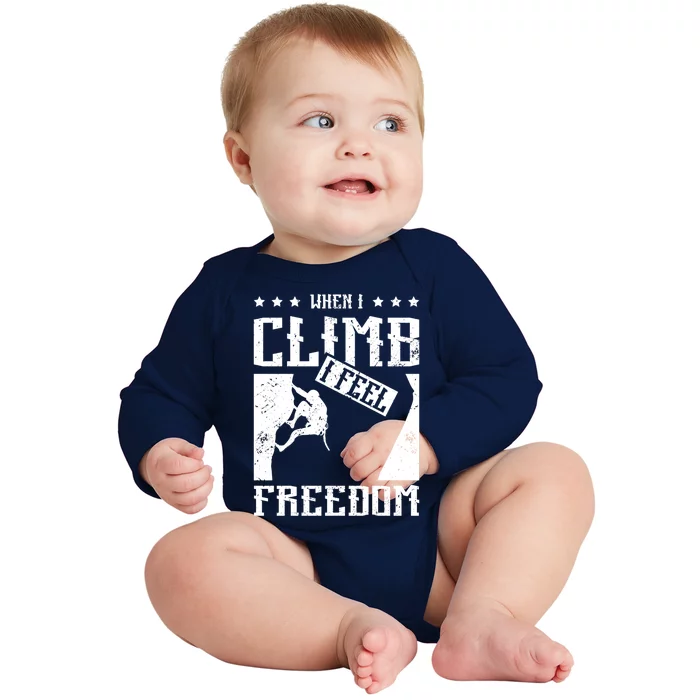 When I Rock Climb I Feel Freedom Gift Baby Long Sleeve Bodysuit