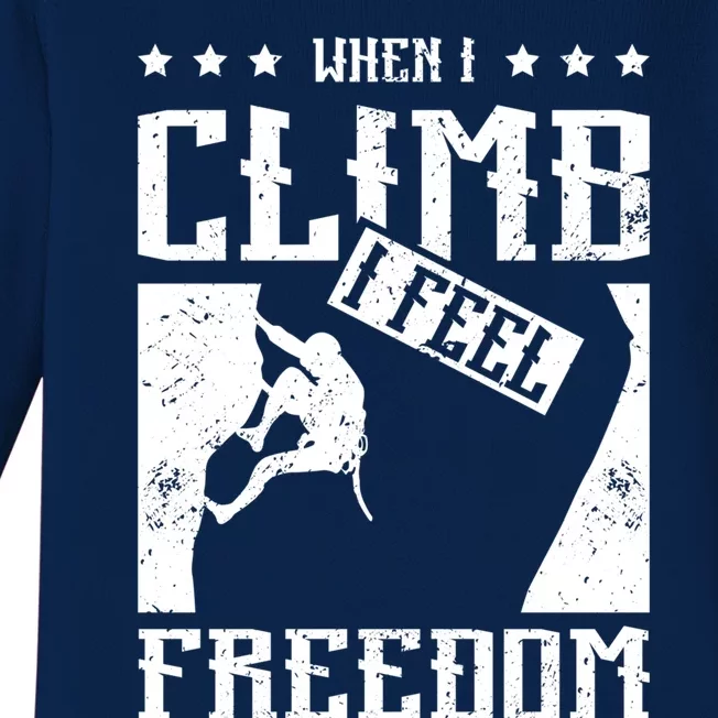 When I Rock Climb I Feel Freedom Gift Baby Long Sleeve Bodysuit