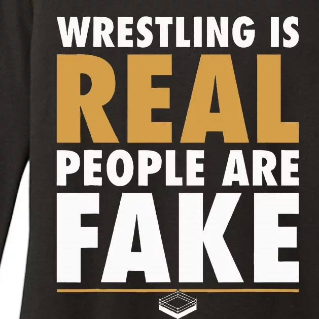 Wrestling Is Real People Are Fake Pro Wrestling Smark Womens CVC Long Sleeve Shirt