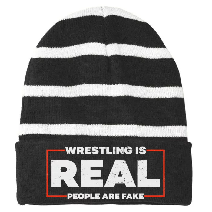 Wrestling Is Real People Are Fake Pro Wrestling Smark Striped Beanie with Solid Band