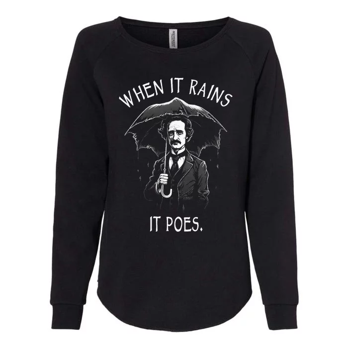 When It Rains It Poes Funny Edgar Allan Poe Womens California Wash Sweatshirt