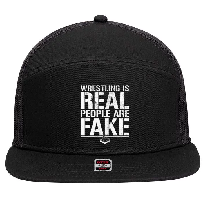 Wrestling Is Real People Are Fake Pro Wrestling Fan Retro 7 Panel Mesh Trucker Snapback Hat