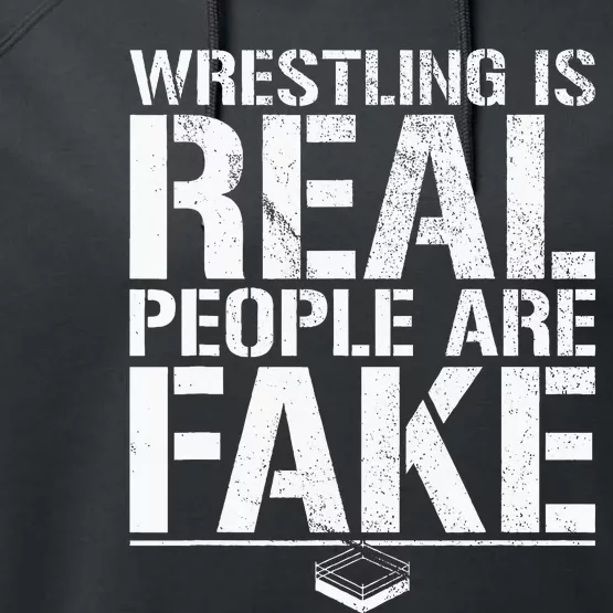 Wrestling Is Real People Are Fake Pro Wrestling Fan Retro Performance Fleece Hoodie