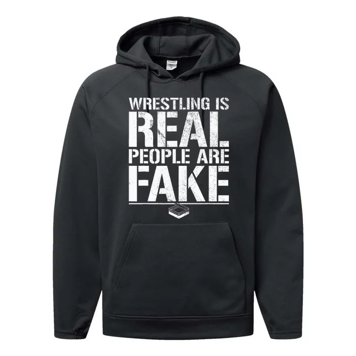 Wrestling Is Real People Are Fake Pro Wrestling Fan Retro Performance Fleece Hoodie