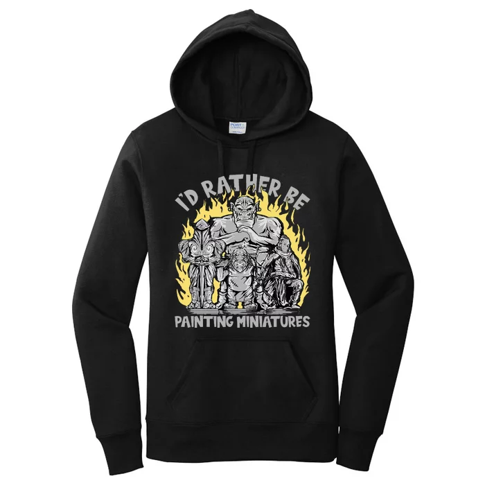 Wargaming ID Rather Be Painting Miniatures Women's Pullover Hoodie