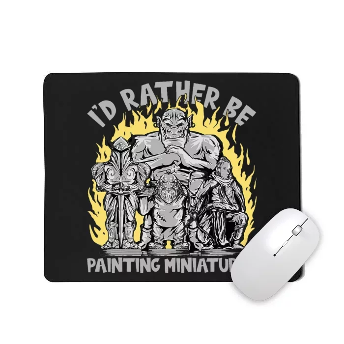 Wargaming ID Rather Be Painting Miniatures Mousepad