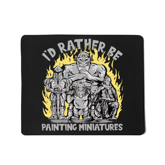 Wargaming ID Rather Be Painting Miniatures Mousepad