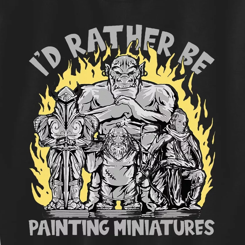 Wargaming ID Rather Be Painting Miniatures Kids Sweatshirt