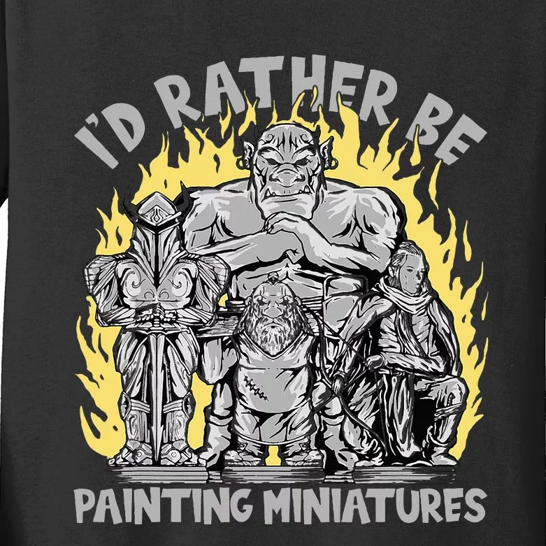 Wargaming ID Rather Be Painting Miniatures Kids Long Sleeve Shirt