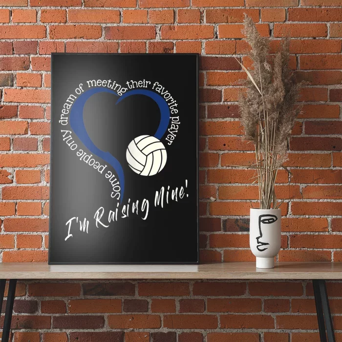 Womens I'm Raising Mine! Volleyball Mom Poster