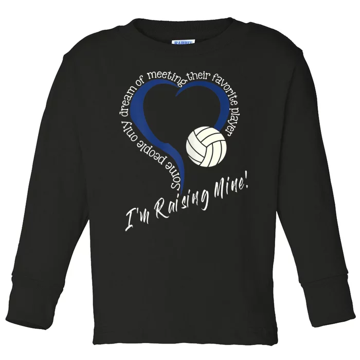 Womens I'm Raising Mine! Volleyball Mom Toddler Long Sleeve Shirt