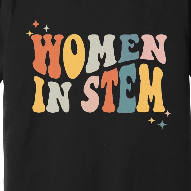 Women In Stem Steminist Science Female Engineer Tech Premium T-Shirt