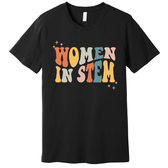 Women In Stem Steminist Science Female Engineer Tech Premium T-Shirt